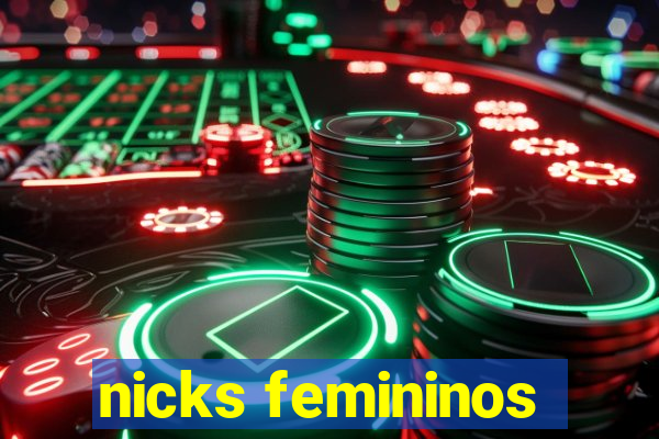 nicks femininos